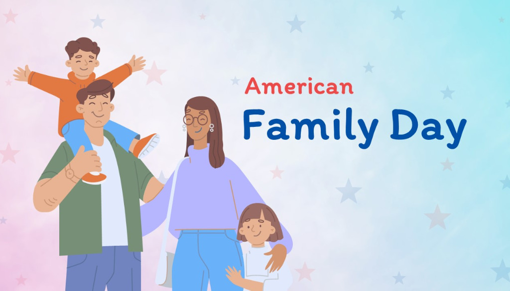 Tìm hiểu về dịp American Family Day