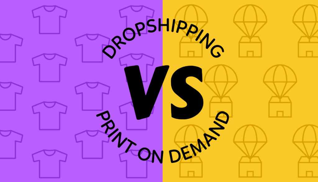 Which model should you choose? Print on Demand or Dropshipping?