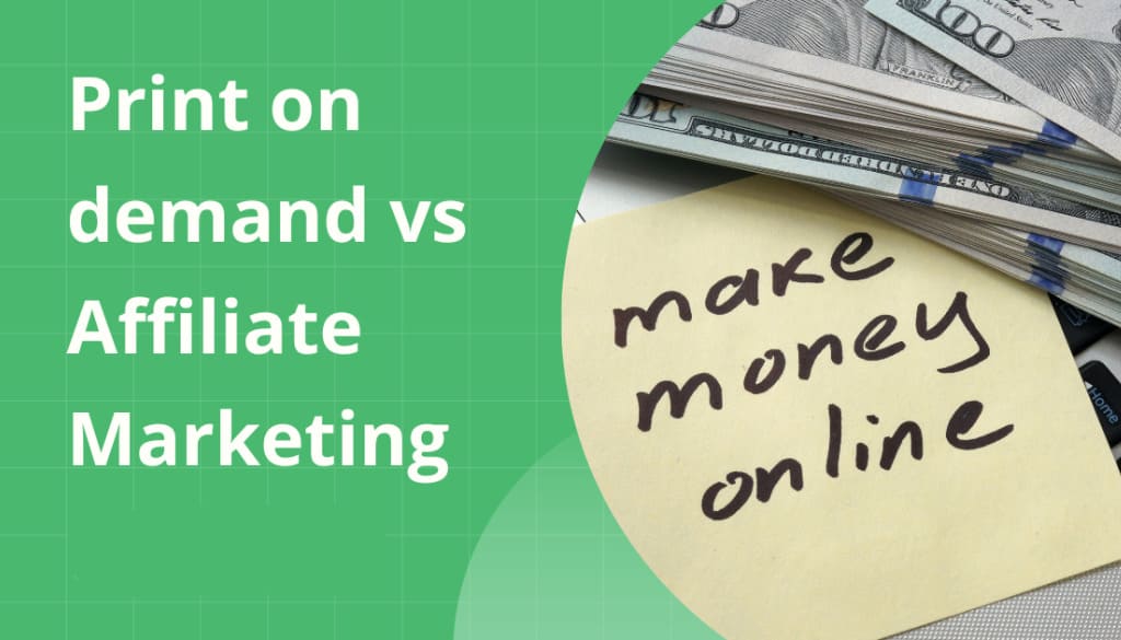 Overview of the Two Models: POD and Affiliate Marketing